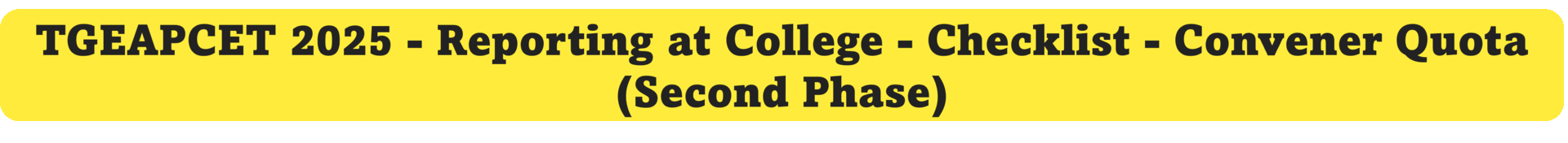 TGEAPCET 2025 - Reporting at College - Checklist - Convener Quota (Second Phase).