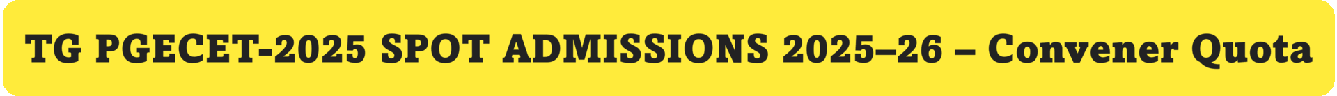TG PGECET-25 SPOT ADMISSIONS 2025-26 - Convenor Quotation